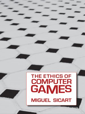 cover image of The Ethics of Computer Games
